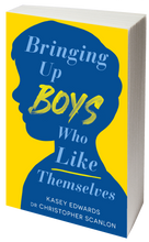 Load image into Gallery viewer, Bringing Up Boys Who Like Themselves