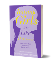 Load image into Gallery viewer, Order Raising Girls Who Like Themselves now for bonus online mini-course to handle teasing and criticism