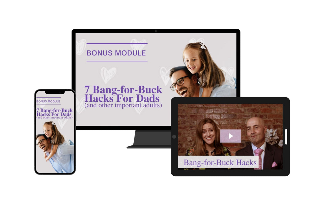 7 Bang-For-Buck Hacks for Dads and Other Important Adults